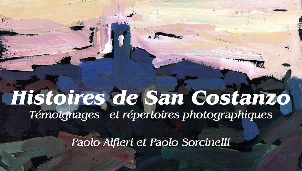 Storie di San Costanzo. Memorie orali e repertori fotografici. A cura di Paolo Alfieri e Paolo Sorcinelli.